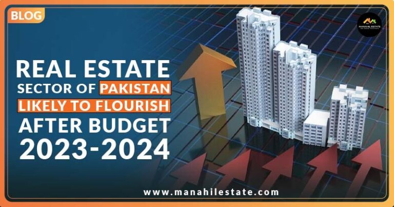 Real Estate Sector of Pakistan Likely to Restore After Budget 2023-2024