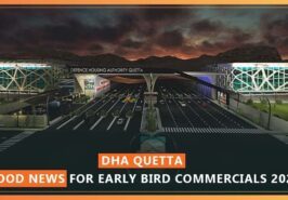 DHA Quetta Good News for Early Bird Commercials 2023