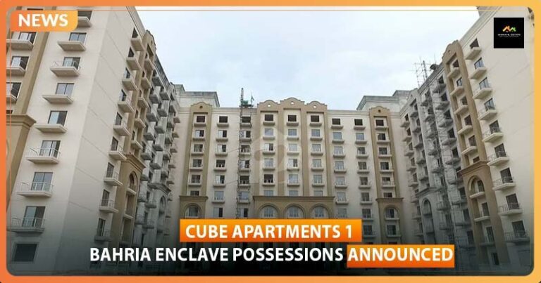 Cube Apartments 1 Bahria Enclave Possessions Announced