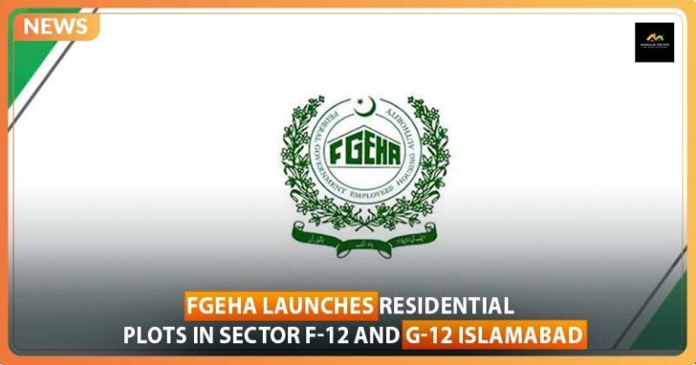 FGEHA Launched Residential Plots in Sector F-12, G-12 for Local and Overseas Pakistanis