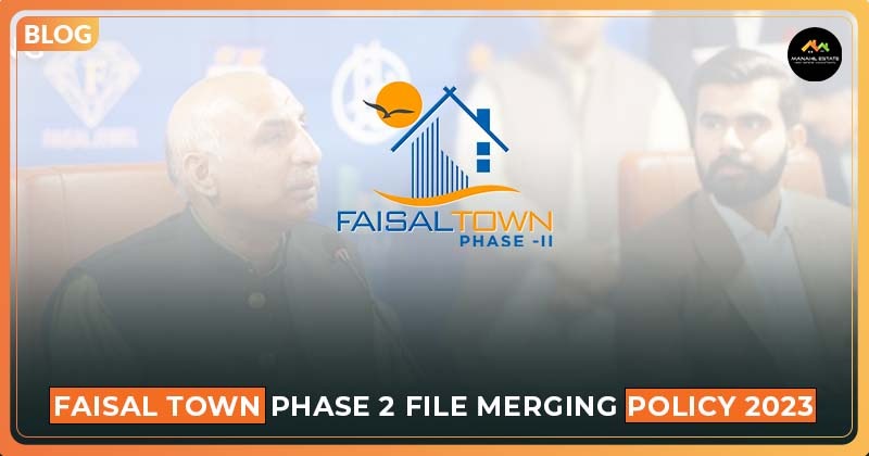 Faisal Town Phase 2 File Merging Policy