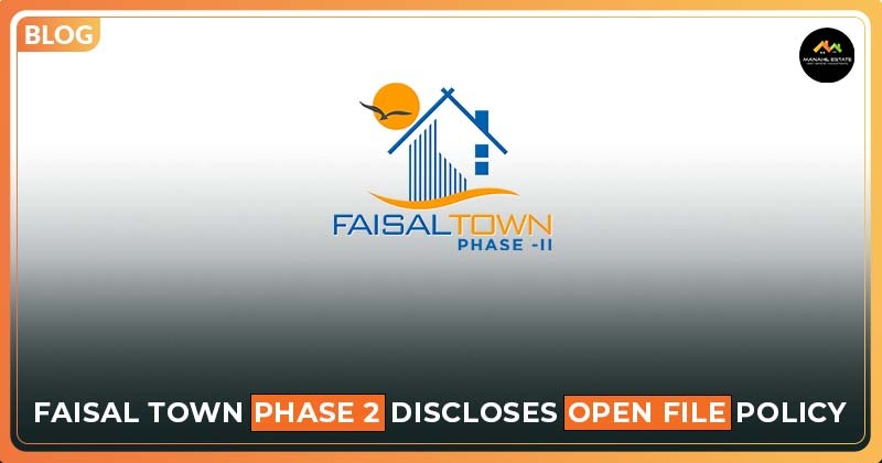 Faisal Town Phase 2 Open File Policy