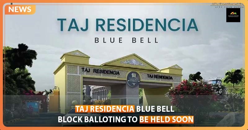 Taj Residencia Blue Bell Block balloting
