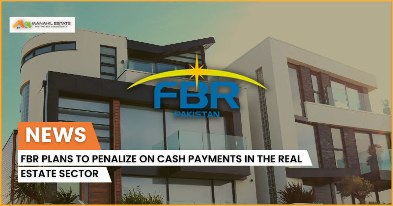 FBR to Penalize Cash Property Transactions