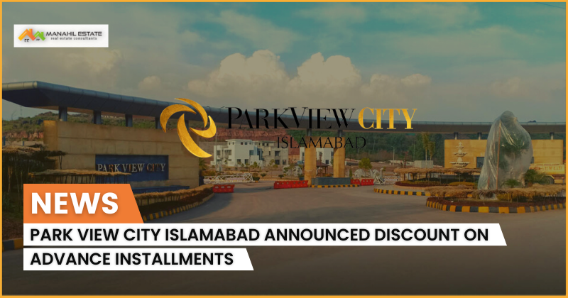 Park View City Islamabad Advance Installments Discounts