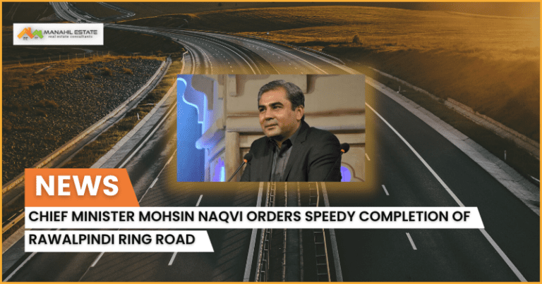 Chief Minister Mohsin Naqvi Orders Speedy Completion of Rawalpindi Ring Road