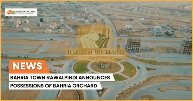 Bahria Town Announces Possessions of Bahria Orchard Rawalpindi