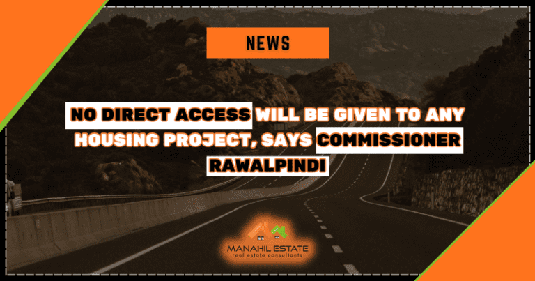 No Direct Access will be given to Any Housing Project, Says Commissioner Rawalpindi