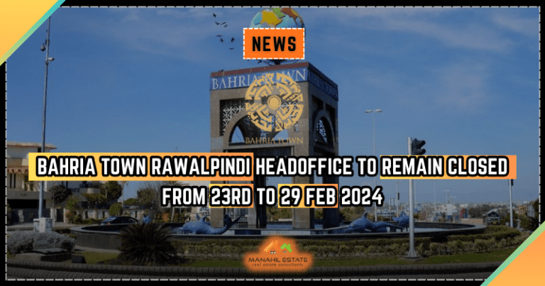 Bahria Town Rawalpindi Head office to remain closed from 23rd to 29 Feb 2024