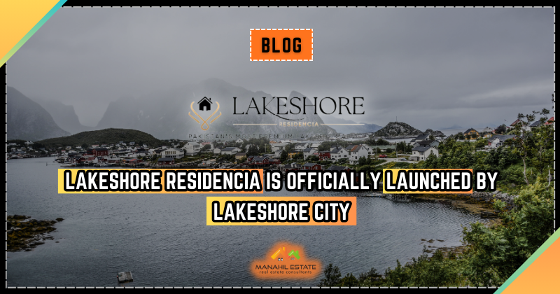Lakeshore Residencia Officially Launched
