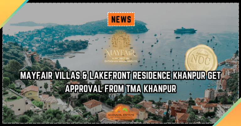 Mayfair Villas and Lakefront Residence Khanpur Get Approval from TMA Khanpur