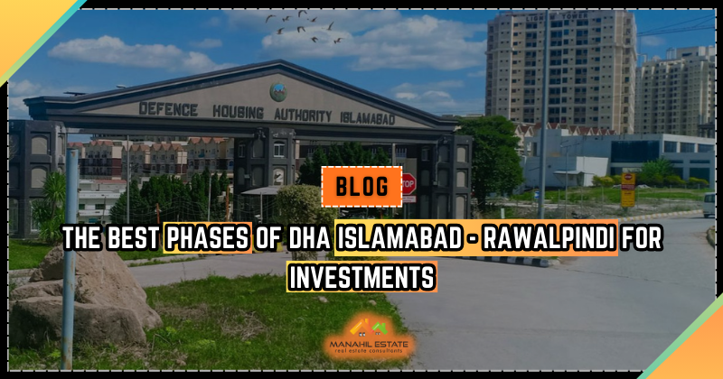 Best Phases of DHA Islamabad - Rawalpindi for Investments