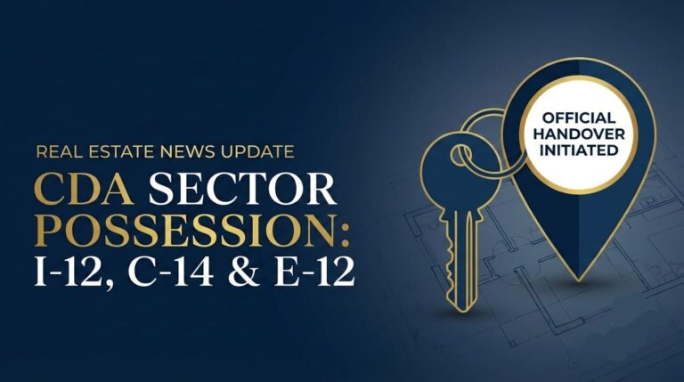 CDA Initiates Possession Handover for Sectors I-12, C-14, and E-12 Islamabad