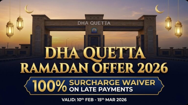 DHA Quetta Ramadan Offer 2026: 100% Waiver on Late Payment Surcharges