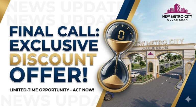 New Metro City Gujar Khan Issues Final Call: Last Chance for Discounts Before Eid