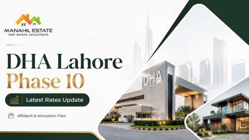 DHA Lahore Phase 10 Latest File Rates Update