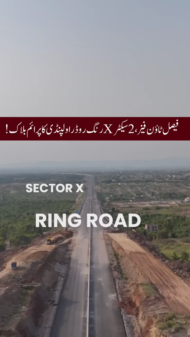 Sector X Faisal Town Phase 2 Premium Placement along Rawalpindi Ring Road