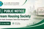 Al-Kabir Developers Takes Over Dream Housing Society Management