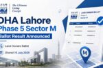 DHA Lahore Phase 5 Sector M Ballot Result Announced